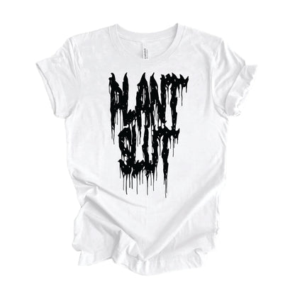 plant slut tee