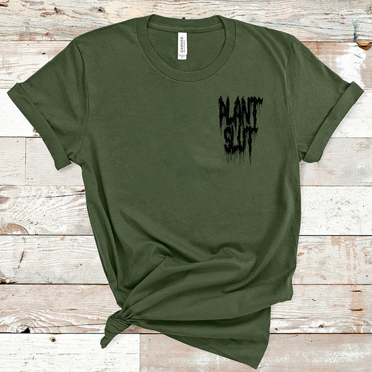 plant slut t-shirt