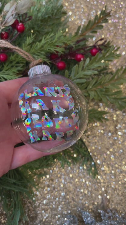 plants make people happy ornament ball silver rainbow holographic holiday ornaments