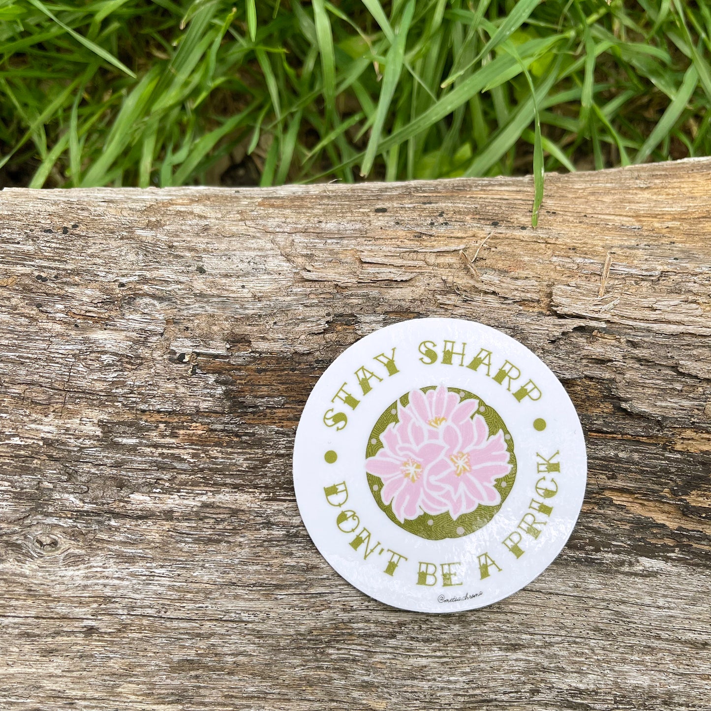 stay sharp don't be a prick round decal